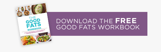 Click here to download the free Good Fats Workbook